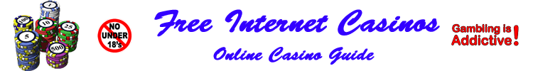 Free Internet Casinos - Online Casino Guide
